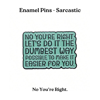 Enamel Pins - Sarcastic