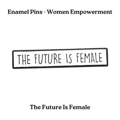 Enamel Pins - Women Empowerment