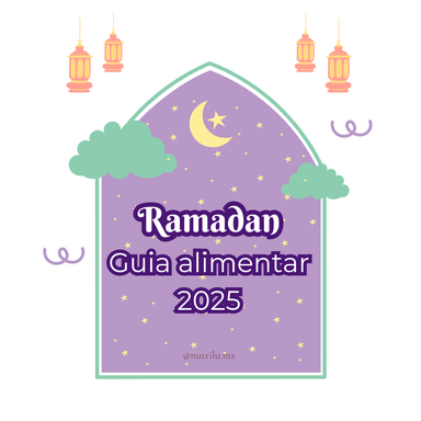 Ramadan - Guia Alimentar 2025