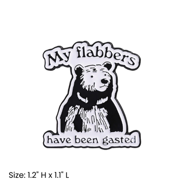 My Flabbers Have Been Gasted Bear Pin