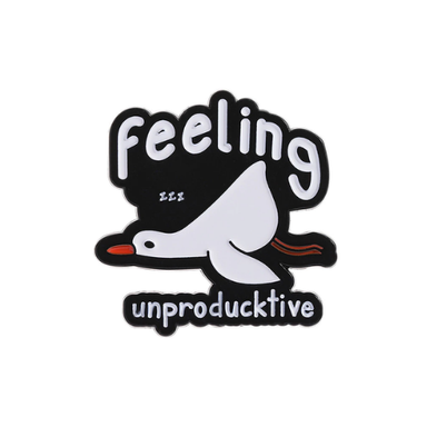 Feeling Unproducktive Pin