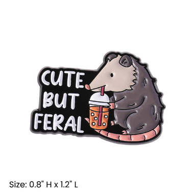 Cute But Feral Pin
