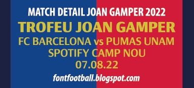 Font Vector Match Detail on Shirt Trofeu Joan Gamper Barcelona vs Pumas UNAM 2022