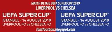 Font Vector Match Detail on Shirt SUPER CUP 2019 Liverpool VS Chelsea kit