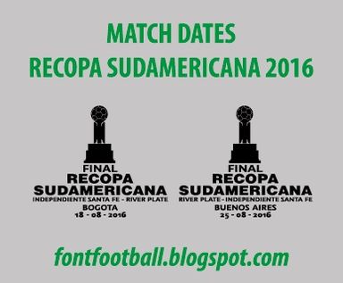 MDT Match Dates Final Recopa Sudamericana 2016