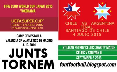 MDT Match Detail Dates Fifa club world cup japan 2015 Barcelona Chile Argentina final 2015 Uefa super cup Sevilla Barcelona Valencia Atletico Madrid Junts tornem Celtic petrov charity match