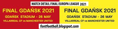 MDT Match Detail Dates Final Europa League Villarreal CF vs Manchester United (Final Gdansk 2021) vector