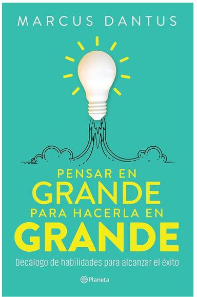 Libro Marcus Denton “pensar en grande para hacerla en grande” 