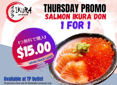 THURSDAYS - 1 for 1 Salmon Ikura Don (1set)