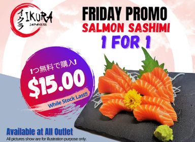 FRIDAYS - 1 for 1 Salmon Sashimi