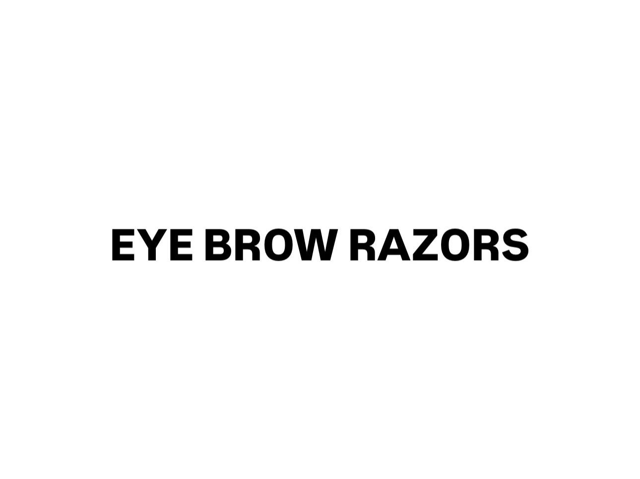 شفرات وجه و حاجب EYE BROW RAZOR 