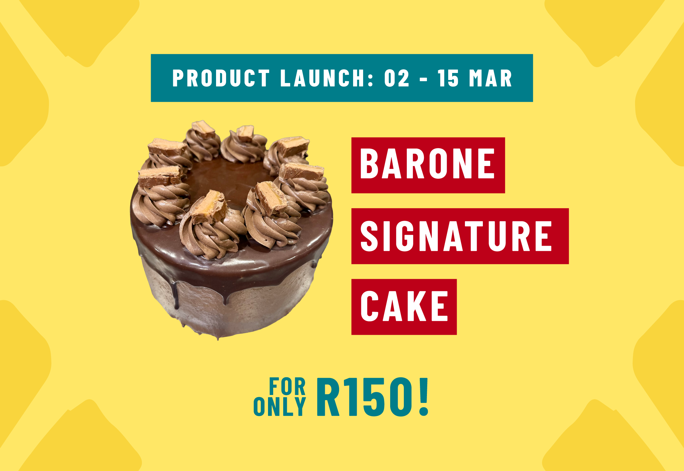 New Product Launch!  BarOne Cake for only R150! (02-03-2026 to 15-03-2026)_0