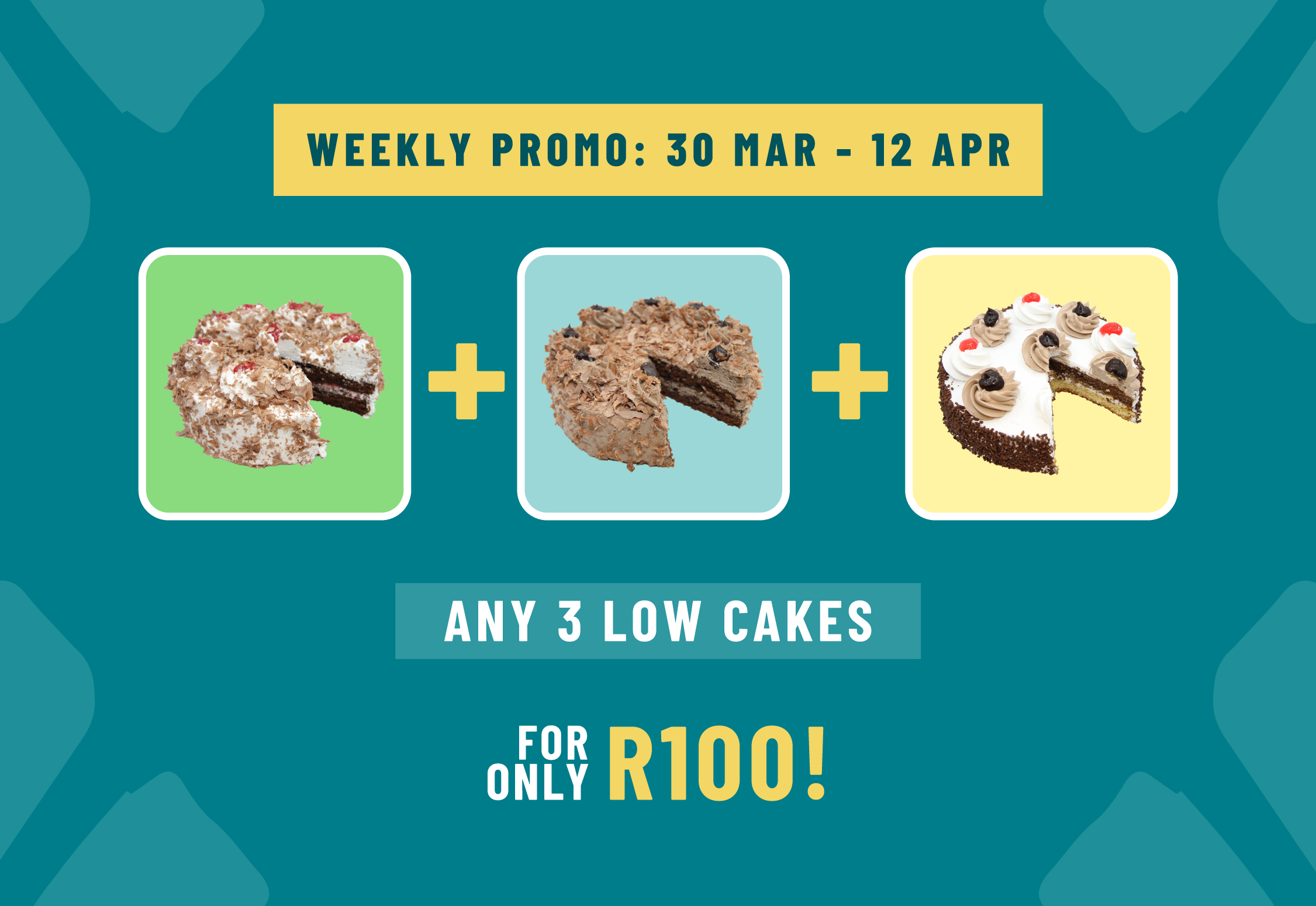 Weekly Promo - Any 3 Low Cakes for R100! (30-03-2026 to 12-04-2026)_0